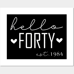 40 Years Old Funny Hello Forty Est 1984 40th Birthday Posters and Art